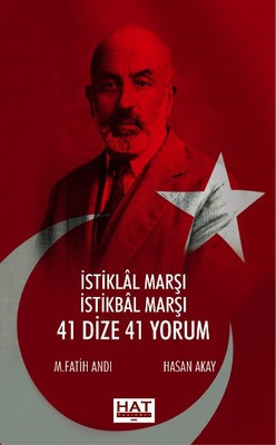 MEHMET AKİF ERSOY-FATİH ANDI- İSTİKLAL MARŞI İSTİKBAL MARŞI 41 DİZE 41 YORUM