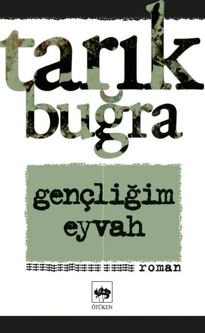 TARIK BUĞRA- GENÇLİĞİM EYVAH