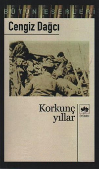 CENGİZ DAĞCI-KORKUNÇ YILLAR
