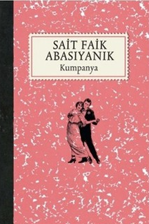 SAİT FAİK ABASIYANIK-KUMPANYA