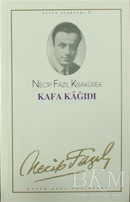NECİP FAZIL KISAKÜREK-KAFA KAĞIDI