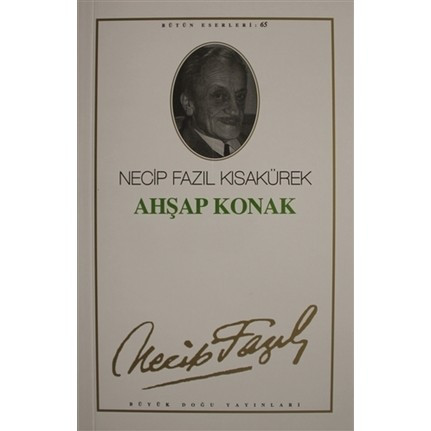 NECİP FAZIL KISAKÜREK-AHŞAP KONAK