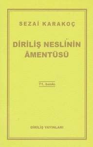 SEZAİ KARAKOÇ-DİRİLİŞ NESLİNİN AMENTÜSÜ