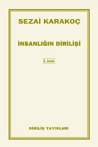 SEZAİ KARAKOÇ-İNSANLIĞIN DİRİLİŞİ