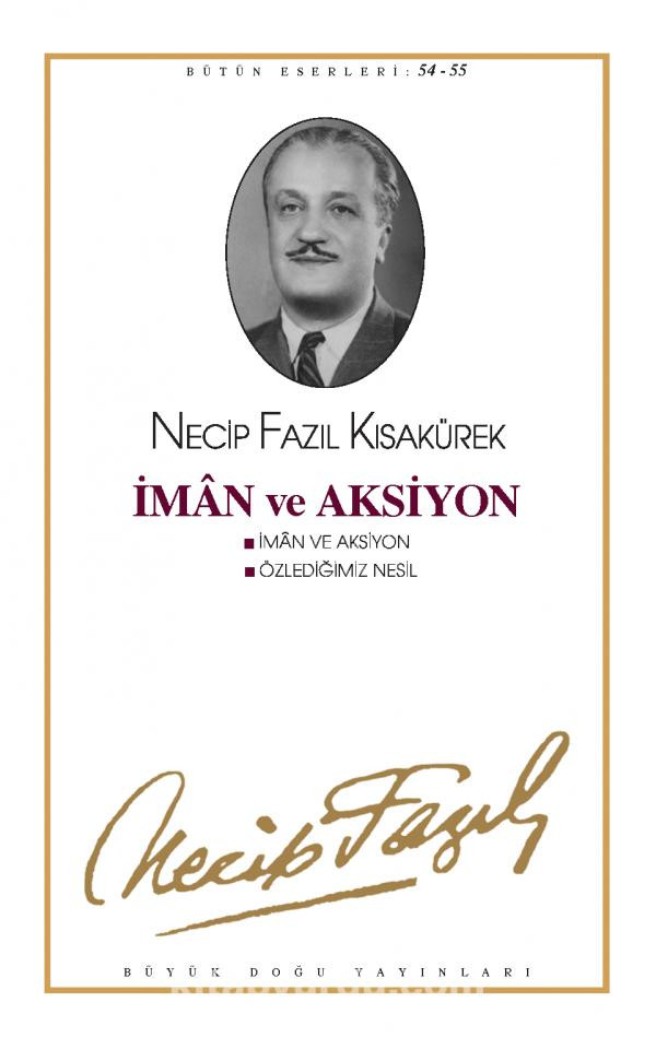 NECİP FAZIL KISAKÜREK-İMAN VE AKSİYON