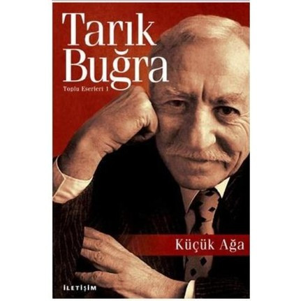 TARIK BUĞRA-KÜÇÜK AĞA