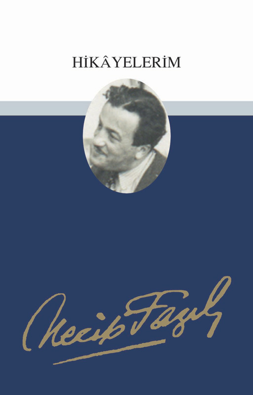 NECİP FAZIL KISAKÜREK-HİKAYELERİM