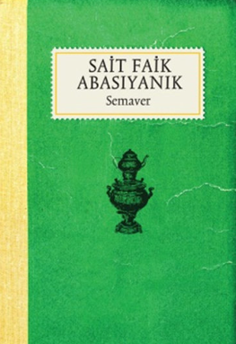 SAİT FAİK ABASIYANIK-SEMAVER