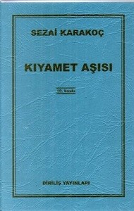 SEZAİ KARAKOÇ-KIYAMET AŞISI