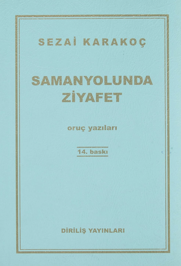 SEZAİ KARAKOÇ-SAMANYOLUNDA ZİYAFET