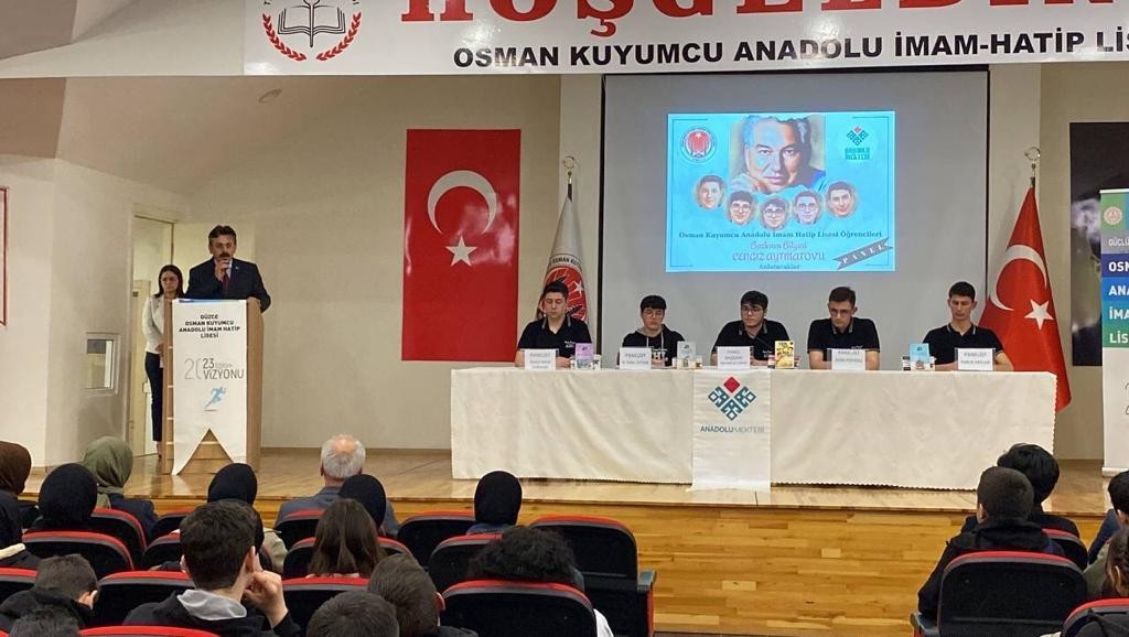 DÜZCE OSMAN KUYUMCU ANADOLU İMAM HATİP LİSESİ CENGİZ AYTMATOV PANELİ