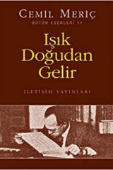 CEMİL MERİÇ- IŞIK DOĞUDAN GELİR