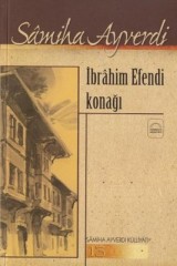 SAMİHA AYVERDİ-İBRAHİM EFENDİ KONAĞI