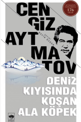 CENGİZ AYTMATOV DENİZ KIYISINDA KOŞAN ALA KÖPEK