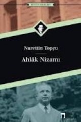 NURETTİN TOPÇU-AHLAK NİZAMI