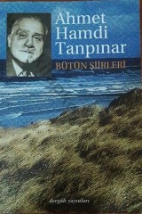 AHMET HAMDİ TANPINAR- BÜTÜN ŞİİRLERİ