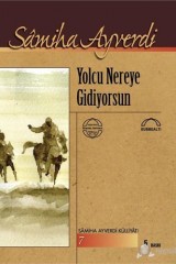 SAMİHA AYVERDİ-YOLCU NEREYE GİDİYORSUN